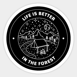 Life is better in the forest Camping Sticker